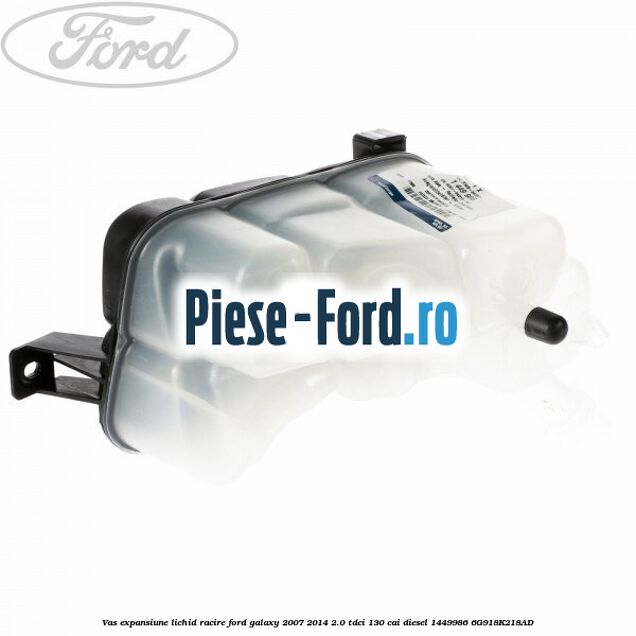 Vas expansiune lichid racire Ford Galaxy 2007-2014 2.0 TDCi 130 cai diesel #A5CDFEEE87