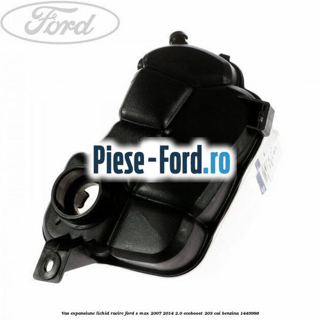 Vas expansiune lichid racire Ford S-Max 2007-2014 2.0 EcoBoost 203 cai