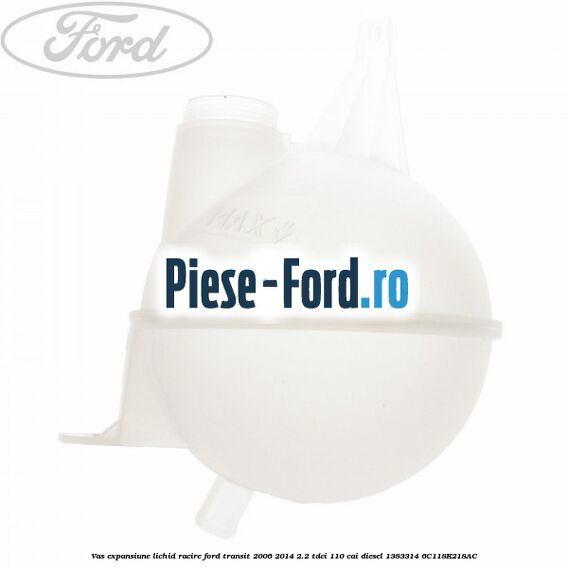 Vas expansiune lichid racire Ford Transit 2006-2014 2.2 TDCi 110 cai diesel #EEF1474AB6
