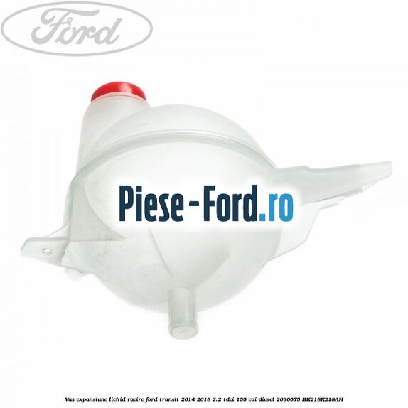 Vas expansiune lichid racire Ford Transit 2014-2018 2.2 TDCi 155 cai diesel #9D0609DC6C