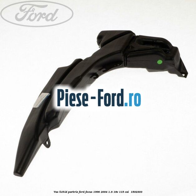 Vas lichid parbriz Ford Focus 1998-2004 1.8 16V 115 cai  #A8F624D2D3