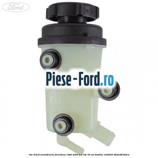 Vas lichid servodirectie Ford Focus 1998-2004 1.4 16V 75 cai benzina