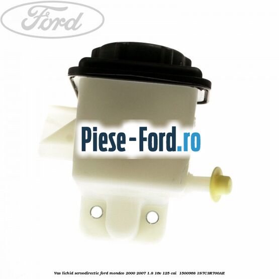 Vas lichid servodirectie Ford Mondeo 2000-2007 1.8 16V 125 cai  #E650DDA430