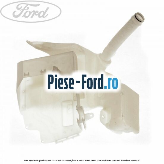 Vas spalator parbriz an 02/2007-03/2010 Ford S-Max 2007-2014 2.0 EcoBoost 240 cai benzina