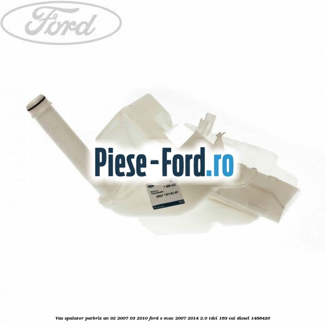 Vas spalator parbriz an 02/2007-03/2010 Ford S-Max 2007-2014 2.0 TDCi 163 cai diesel