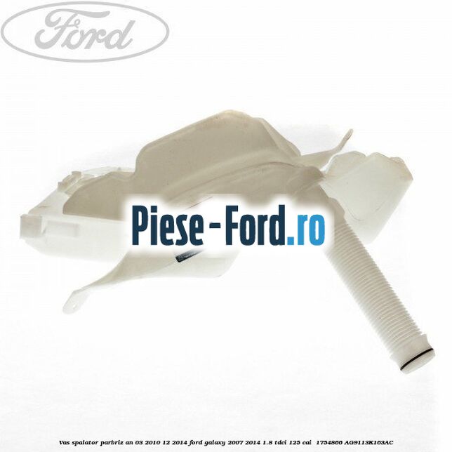 Vas spalator parbriz an 03/2010-12/2014 Ford Galaxy 2007-2014 1.8 TDCi 125 cai  #C3010A0C53