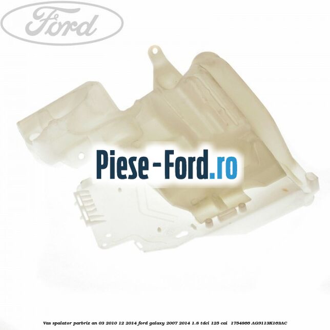 Vas spalator parbriz an 03/2010-12/2014 Ford Galaxy 2007-2014 1.8 TDCi 125 cai  #C3010A0C53