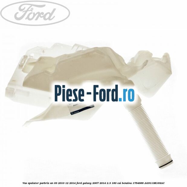 Vas spalator parbriz an 03/2010-12/2014 Ford Galaxy 2007-2014 2.3 160 cai benzina #6CE898152C