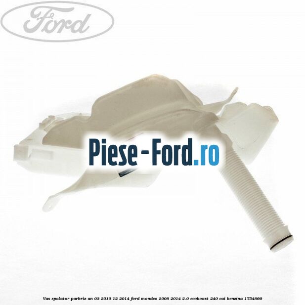 Vas spalator parbriz an 03/2010-12/2014 Ford Mondeo 2008-2014 2.0 EcoBoost 240 cai