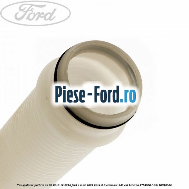 Vas spalator parbriz an 03/2010-12/2014 Ford S-Max 2007-2014 2.0 EcoBoost 240 cai benzina