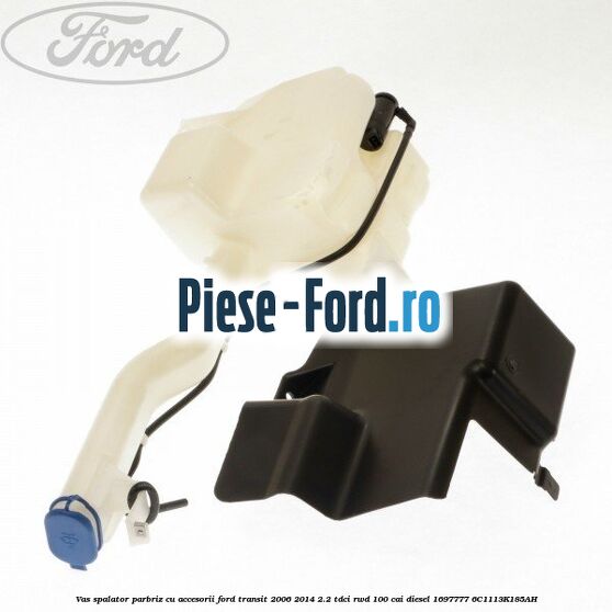 Vas spalator parbriz cu accesorii Ford Transit 2006-2014 2.2 TDCi RWD 100 cai diesel