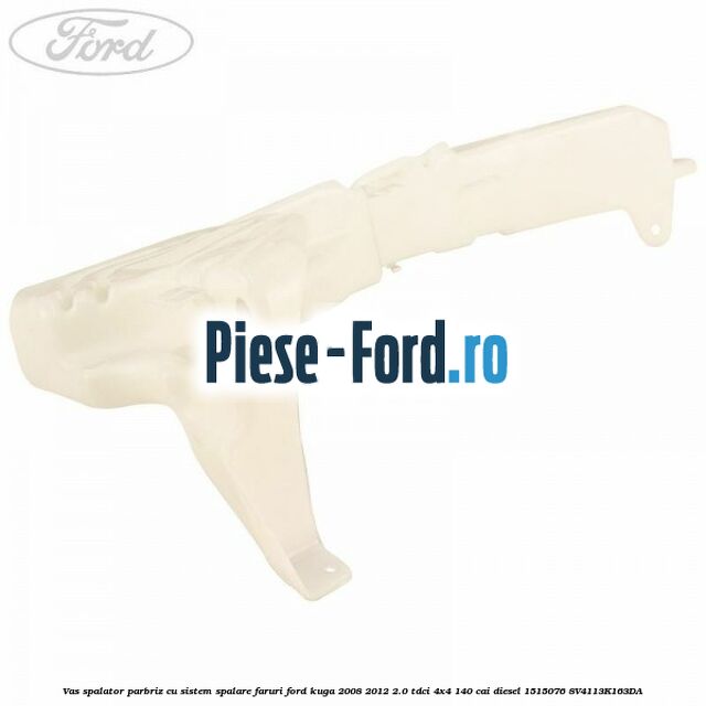 Vas spalator parbriz Ford Kuga 2008-2012 2.0 TDCI 4x4 140 cai diesel
