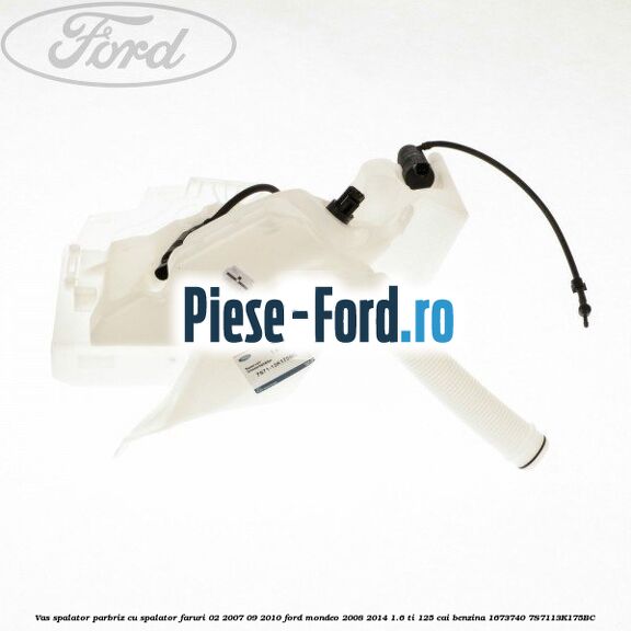 Vas spalator parbriz an 11/2007-03/2010 Ford Mondeo 2008-2014 1.6 Ti 125 cai benzina