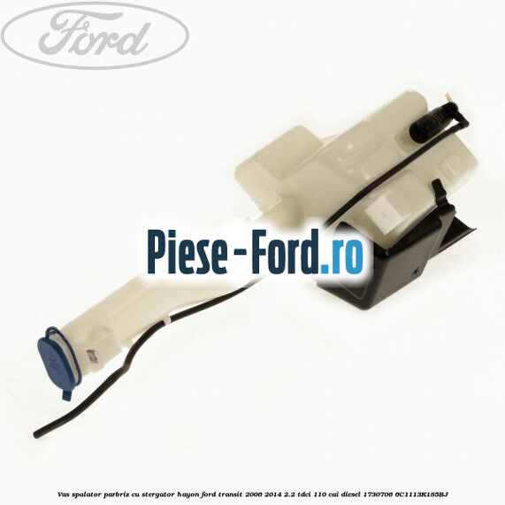 Vas spalator parbriz cu stergator hayon Ford Transit 2006-2014 2.2 TDCi 110 cai diesel #29BFC3CAE4