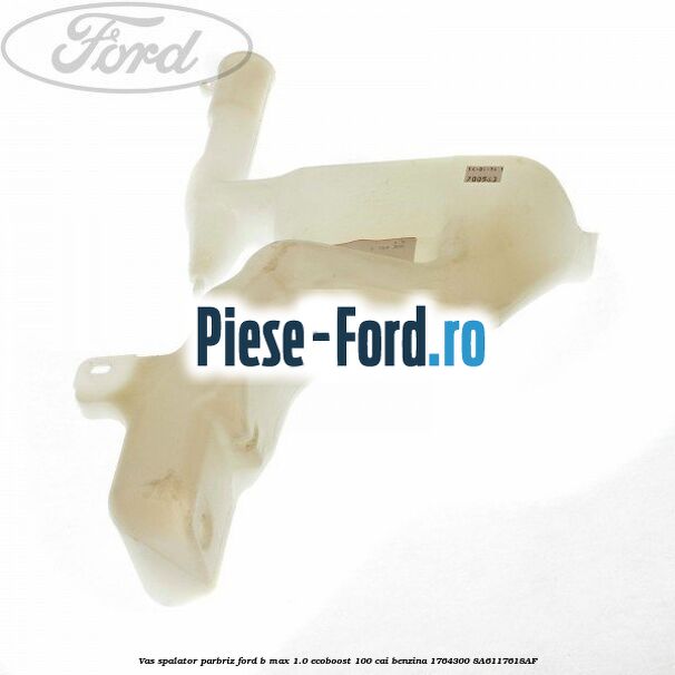 Vas spalator parbriz Ford B-Max 1.0 EcoBoost 100 cai benzina #0AF6D75FF7