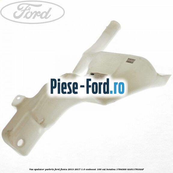 Vas spalator parbriz Ford Fiesta 2013-2017 1.0 EcoBoost 100 cai benzina