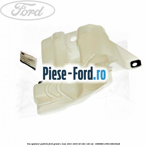 Vas spalator parbriz Ford Grand C-Max 2011-2015 2.0 TDCi 140 cai #AF05AEAD26