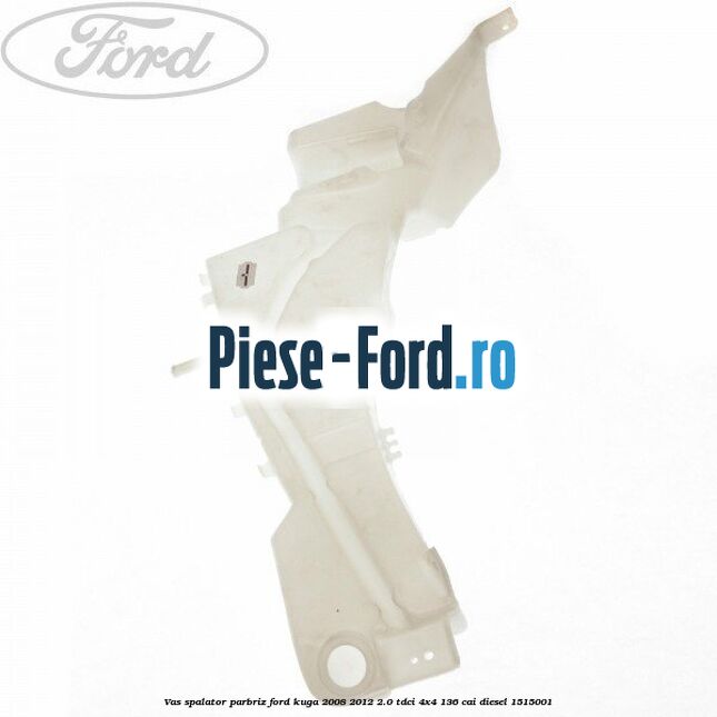 Vas spalator parbriz Ford Kuga 2008-2012 2.0 TDCi 4x4 136 cai
