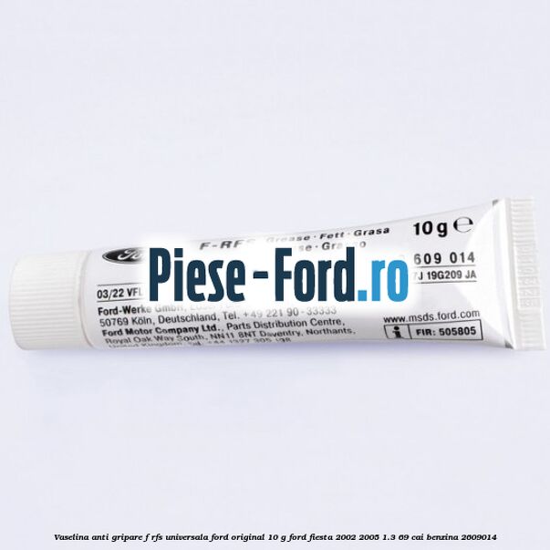 Vaselina anti gripare F-RFS universala Ford original 10 G Ford Fiesta 2002-2005 1.3 69 cai benzina #3C9BB2FD7F