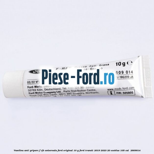 Vaselina anti gripare F-RFS universala Ford original 10 G Ford Transit 2019-2023 2.0 EcoBlue 105 cai #000337EBD3