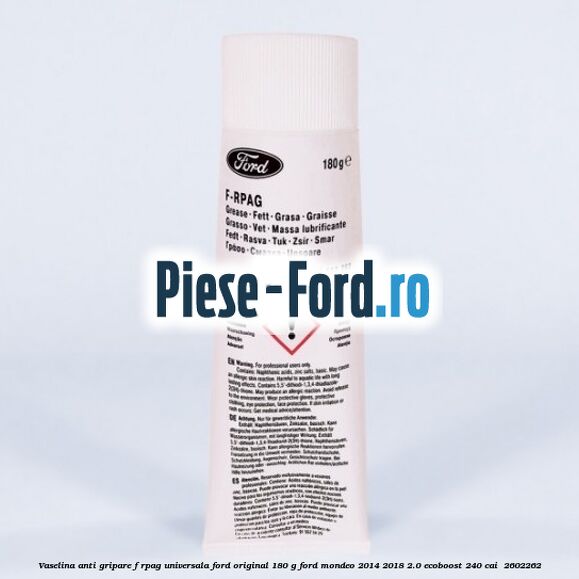 Vaselina anti gripare F-RPAG universala Ford original 180 G Ford Mondeo 2014-2018 2.0 EcoBoost 240 cai  #873B669FD6