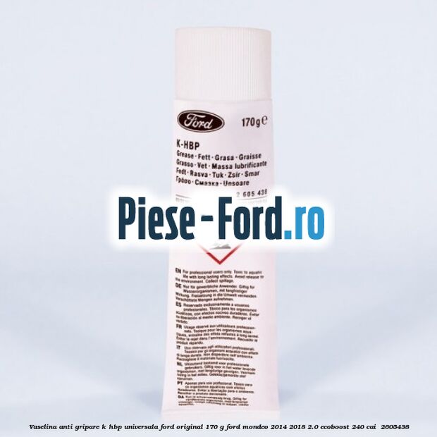 Vaselina anti gripare K-HBP universala Ford original 170 G Ford Mondeo 2014-2018 2.0 EcoBoost 240 cai  #215E6336A6