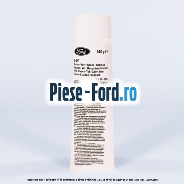 Vaselina anti gripare K-LF universala Ford original 140 G Ford Cougar 2.0 16V 131 cai  #980E86114F