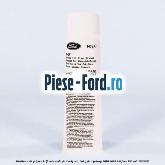 Vaselina anti gripare K-LF universala Ford original 140 G Ford Galaxy 2015-2023 2.5 FHEV 190 cai  #DB3D163169