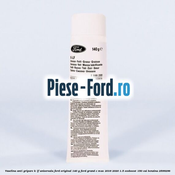 Vaselina anti gripare K-LF universala Ford original 140 G Ford Grand C-Max 2016-2020 1.5 EcoBoost 150 cai benzina #DFB43BEF3D
