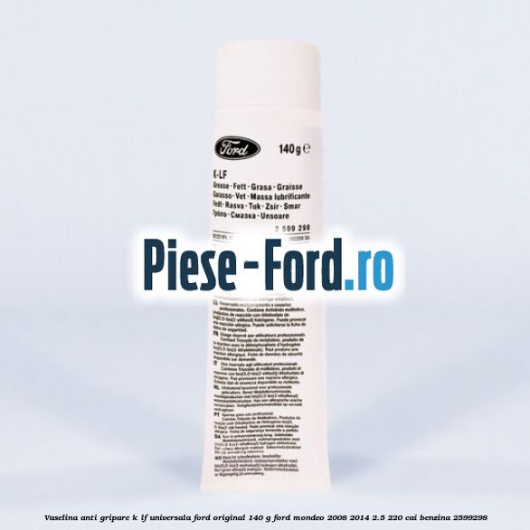 Vaselina anti gripare K-LF universala Ford original 140 G Ford Mondeo 2008-2014 2.5 220 cai benzina #7B26E36268