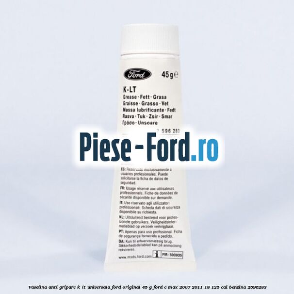 Vaselina anti gripare K-LT universala Ford original 45 G Ford C-Max 2007-2011 1.8 125 cai #DAEEA28EC5