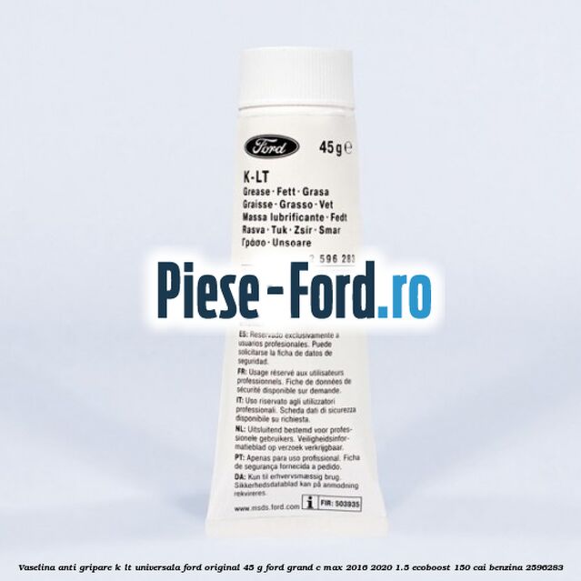 Vaselina anti gripare K-LT universala Ford original 45 G Ford Grand C-Max 2016-2020 1.5 EcoBoost 150 cai benzina #53FA4617F5