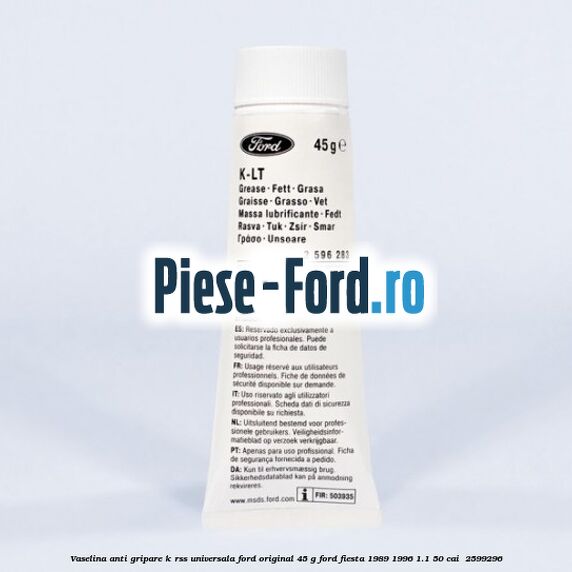 Vaselina anti gripare K-RSS universala Ford original 45 G Ford Fiesta 1989-1996 1.1 50 cai  #7890D93697