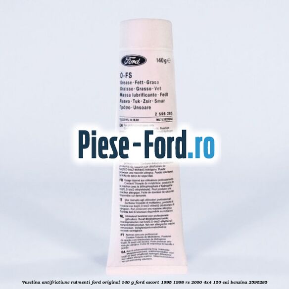 Vaselina antifrictiune rulmenti Ford original 140 G Ford Escort 1995-1998 RS 2000 4x4 150 cai #499A65FC40