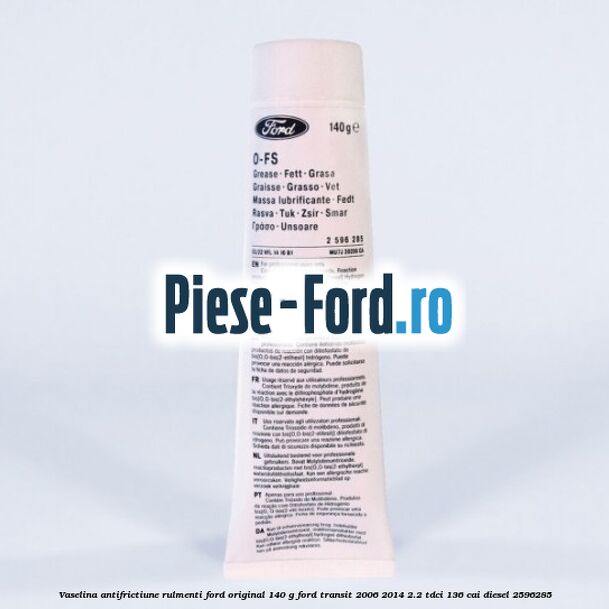 Vaselina antifrictiune rulmenti Ford original 140 G Ford Transit 2006-2014 2.2 TDCi 136 cai diesel #D8B5B6F7EE
