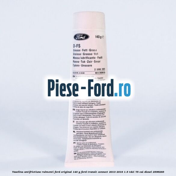 Vaselina antifrictiune rulmenti Ford original 140 G Ford Transit Connect 2013-2018 1.5 TDCi 75 cai #EFF504E2B6 Vaselina antifrictiune rulmenti Ford original 140 G Ford Transit Connect 2013-2018 1.5 TDCi 75 cai diesel #EFF504E2B6