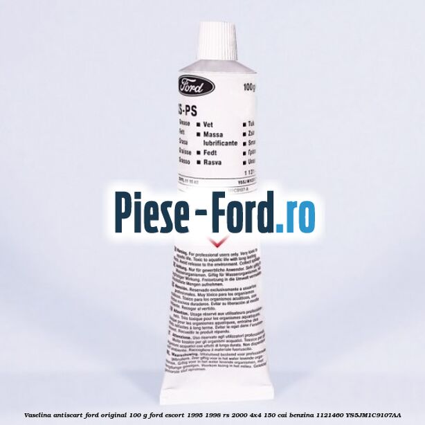 Vaselina antiscart Ford original 100 G Ford Escort 1995-1998 RS 2000 4x4 150 cai #6E6CEDC913