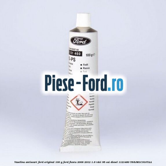 Pasta lubrifianta Ford original 80 G Ford Fiesta 2008-2012 1.6 TDCi 95 cai diesel