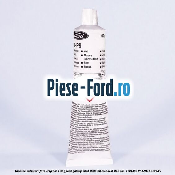 Vaselina antiscart Ford original 100 G Ford Galaxy 2015-2023 2.0 EcoBoost 240 cai #AC0DADB860