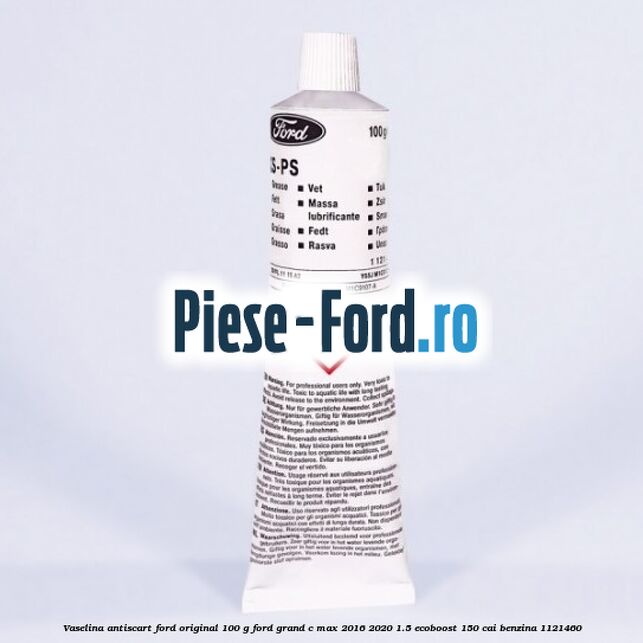 Vaselina antiscart Ford original 100 G Ford Grand C-Max 2016-2020 1.5 EcoBoost 150 cai #0AE8714BDF