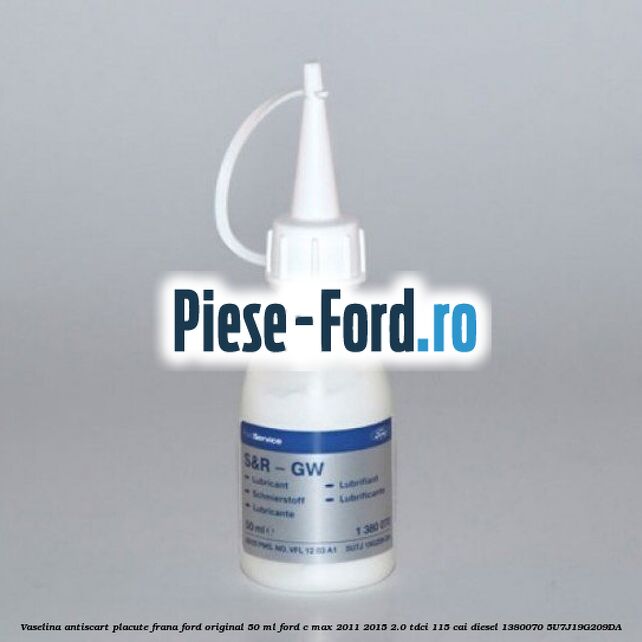 Vaselina antiscart placute frana Ford original 50 ml Ford C-Max 2011-2015 2.0 TDCi 115 cai diesel
