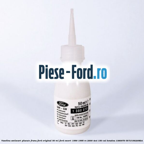 Vaselina antiscart placute frana Ford original 50 ml Ford Escort 1990-1995 RS 2000 4x4 150 cai benzina #98A1CAC254