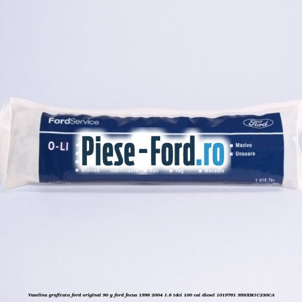 Vaselina grafitata Ford original 90 G Ford Focus 1998-2004 1.8 TDCi 100 cai diesel #892E04E628