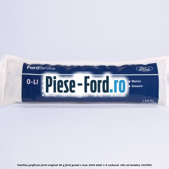 Vaselina grafitata Ford original 90 G Ford Grand C-Max 2016-2020 1.5 EcoBoost 180 cai #12B9CD0471