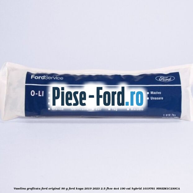 Vaselina grafitata Ford original 90 G Ford Kuga 2019-2023 2.5 FHEV 4x4 190 cai hybrid #2861D1E15A