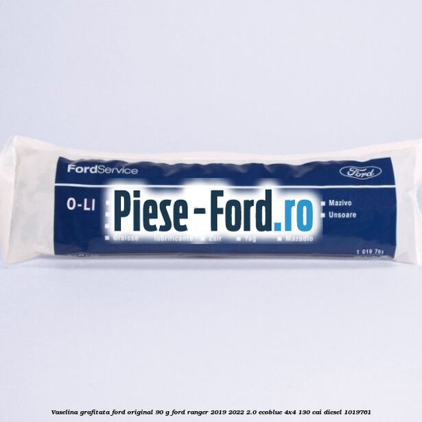 Vaselina grafitata Ford original 90 G Ford Ranger 2019-2022 2.0 EcoBlue 4x4 130 cai #8F9273C0C6
