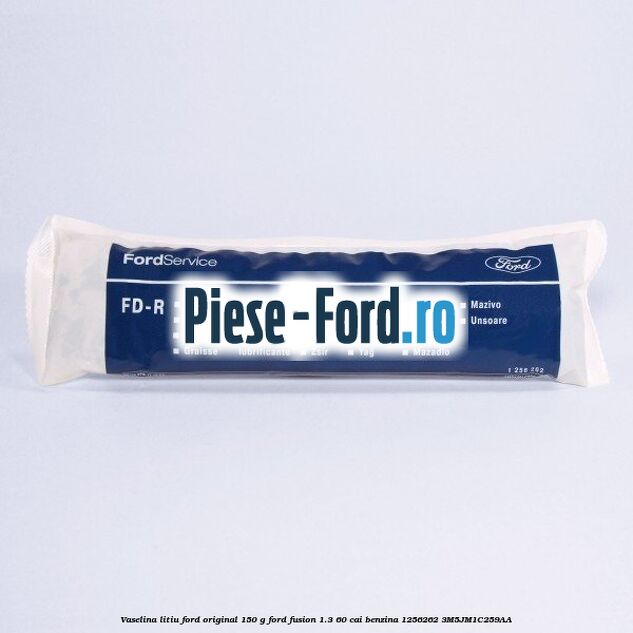 Vaselina litiu Ford original 150 G Ford Fusion 1.3 60 cai benzina #F6171D8D1A