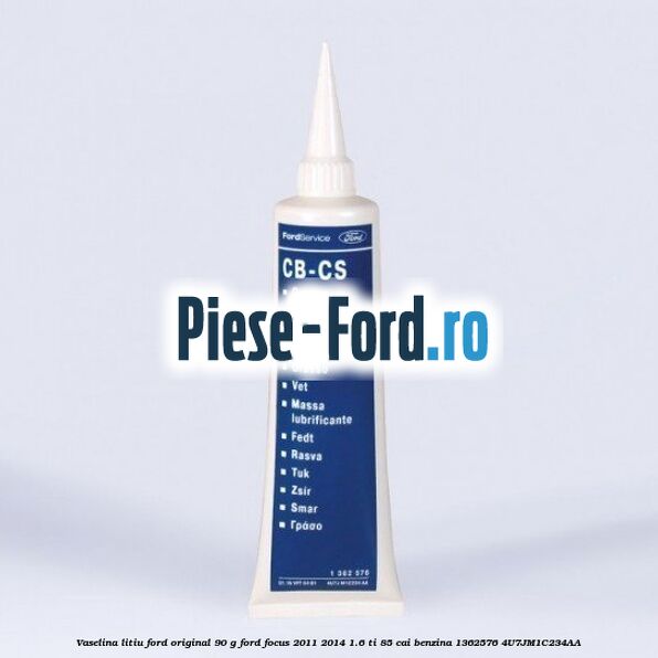 Vaselina litiu Ford original 150 G Ford Focus 2011-2014 1.6 Ti 85 cai benzina