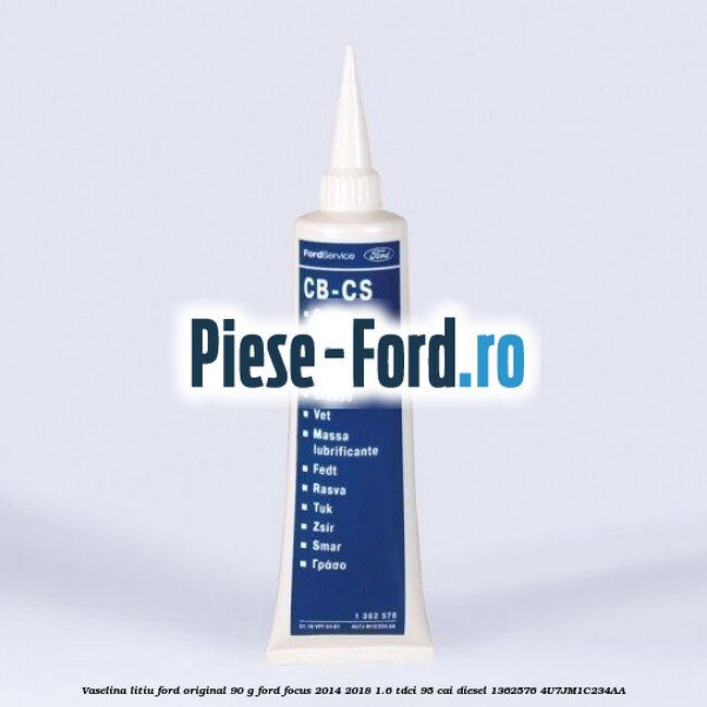 Vaselina litiu Ford original 90 G Ford Focus 2014-2018 1.6 TDCi 95 cai diesel