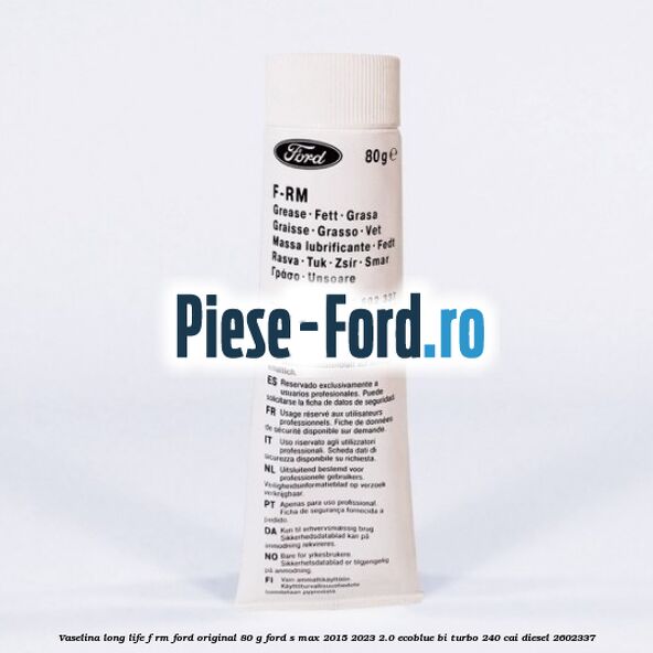 Vaselina Long Life F-RM Ford original 80 G Ford S-Max 2015-2023 2.0 EcoBlue Bi-Turbo 240 cai diesel #5E4F9F02EB